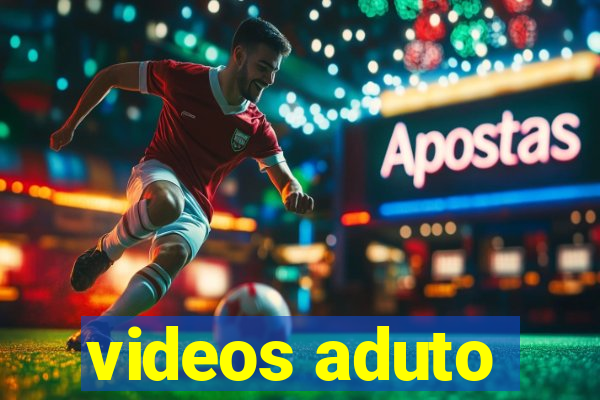 videos aduto